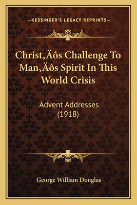 Christ's Challenge To Man's Spirit In This Worl... 1166565661 Book Cover