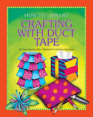 Crafting with Duct Tape 1624311474 Book Cover