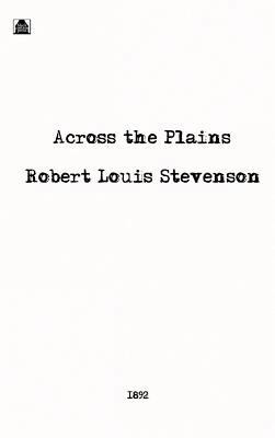 Across the Plains 1515424685 Book Cover