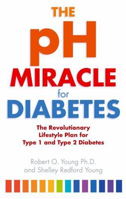 The pH Miracle For Diabetes: The Revolutionary ... 0749942363 Book Cover