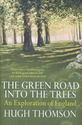 The Green Road Into the Trees: An Exploration o... 1848093322 Book Cover