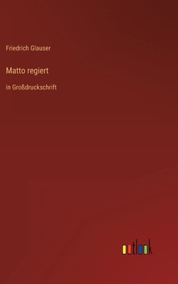 Matto regiert: in Großdruckschrift [German] 3368292412 Book Cover