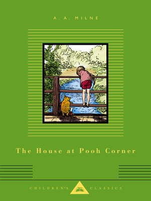 The House at Pooh Corner: Illustrated by Ernest... 1101908300 Book Cover