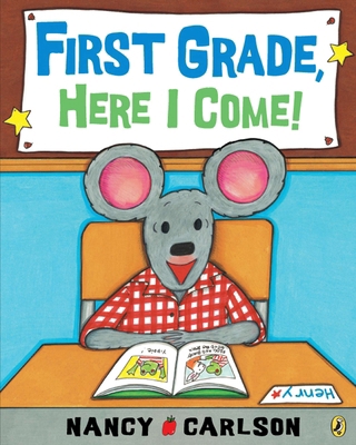 First Grade, Here I Come! 0142412732 Book Cover