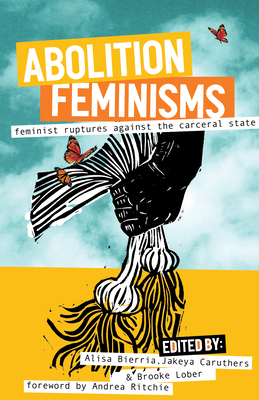 Abolition Feminisms Vol. 2: Feminist Ruptures A... 1642598895 Book Cover