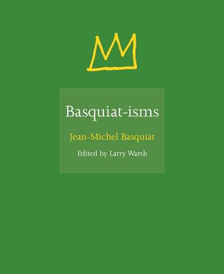 Basquiat-Isms 0691192839 Book Cover