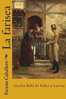 La farisea [Spanish] 1986909204 Book Cover