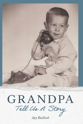 Grandpa Tell Us A Story B09Y4DCCNB Book Cover