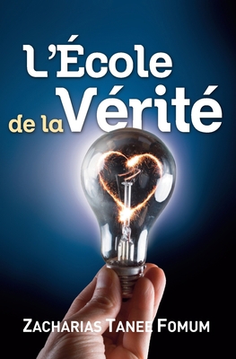 L'école de la Vérité [French] 1975909739 Book Cover