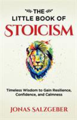 The Little Book of Stoicism: Timeless Wisdom to... 3952506907 Book Cover