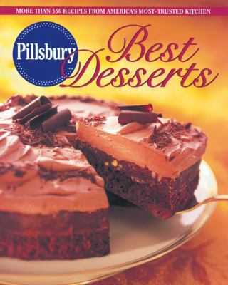 Pillsbury Best Desserts: More Than 350 Recipes ... 0764588613 Book Cover