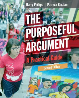 The Purposeful Argument: A Practical Guide (wit... 1337284912 Book Cover