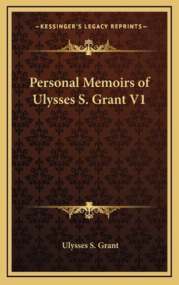 Personal Memoirs of Ulysses S. Grant V1 1163200670 Book Cover