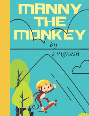 Manny the monkey: Five Minute Stories B089D3FPXD Book Cover