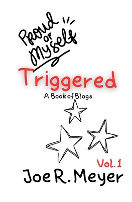 Triggered: Book of Blogs - Volume 1 [Large Print] B0F4YZYD2G Book Cover