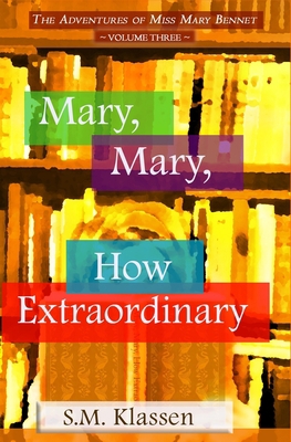 Mary, Mary, How Extraordinary: Jane Austen's Pr... 1512227455 Book Cover