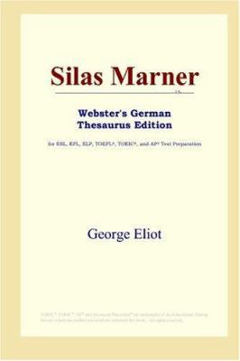 Silas Marner (Webster's German Thesaurus Edition) 0497257688 Book Cover