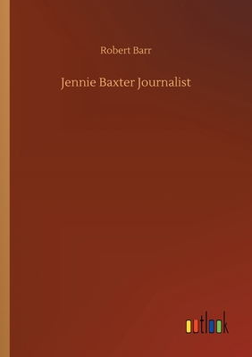 Jennie Baxter Journalist 3734091403 Book Cover