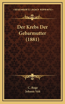 Der Krebs Der Gebarmutter (1881) [German] 1168536359 Book Cover