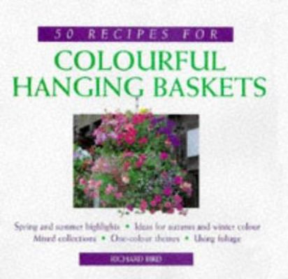 50 Recipes for Colourful Hanging Baskets 0706375572 Book Cover