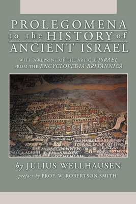 Prolegomena to the History of Ancient Israel 1592443389 Book Cover