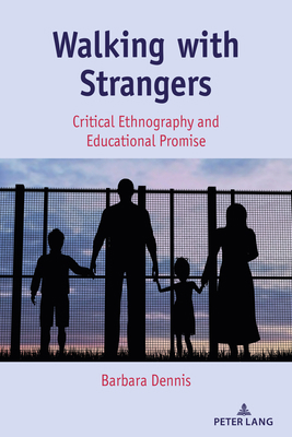 Walking with Strangers: Critical Ethnography an... 1433180235 Book Cover