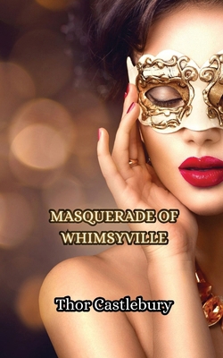 Masquerade of Whimsyville 9916346402 Book Cover