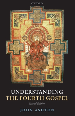 Understanding the Fourth Gospel 0199544220 Book Cover