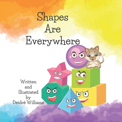 Shapes Are Everywhere: A Book Of Shapes B09Y4VZRFP Book Cover