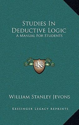 Studies in Deductive Logic: A Manual for Students 1163489220 Book Cover