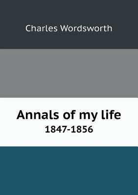 Annals of My Life 1847-1856 5518658567 Book Cover