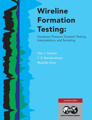 Wireline Formation Testing: Hardware, Pressure ... 1613998430 Book Cover