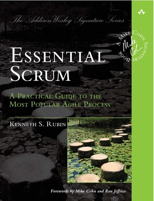 Essential Scrum: A Practical Guide to the Most ... 0137043295 Book Cover