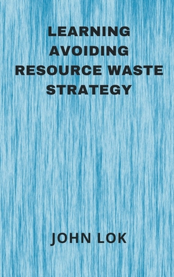 Learning Avoiding Resource Waste Strategy 9358814233 Book Cover