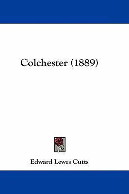 Colchester (1889) 1436935229 Book Cover