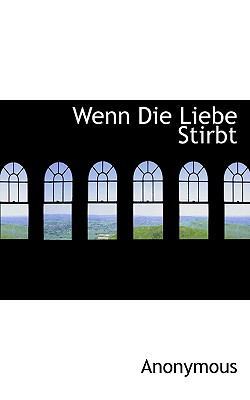 Wenn Die Liebe Stirbt 1116683253 Book Cover