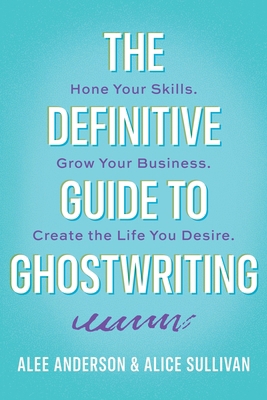 The Definitive Guide to Ghostwriting B0FTWCHN32 Book Cover