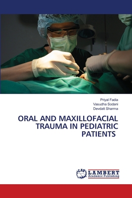 Oral and Maxillofacial Trauma in Pediatric Pati... 6208223512 Book Cover