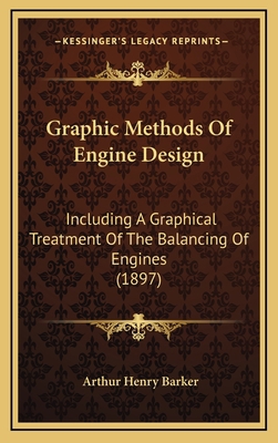 Graphic Methods of Engine Design: Including a G... 1164729470 Book Cover