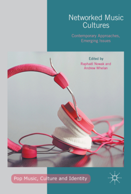 Networked Music Cultures: Contemporary Approach... 1137582898 Book Cover