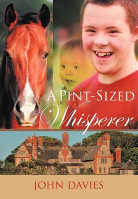 A Pint-Sized Whisperer 1466947586 Book Cover