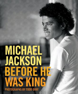 Michael Jackson: Before He Was King 0811875067 Book Cover