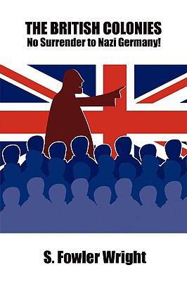 The British Colonies: No Surrender to Nazi Germ... 1434403378 Book Cover