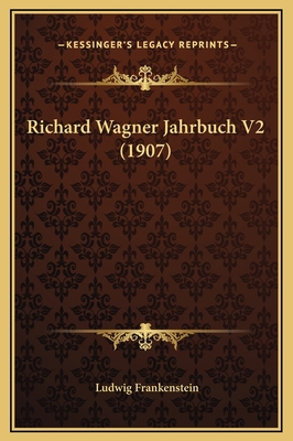 Richard Wagner Jahrbuch V2 (1907) 1169363466 Book Cover