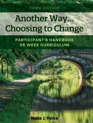 Another Way...Choosing to Change: Participant's... 1793516375 Book Cover