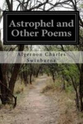 Astrophel and Other Poems 1530925851 Book Cover