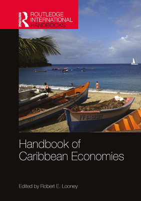 Handbook of Caribbean Economies 1032399880 Book Cover