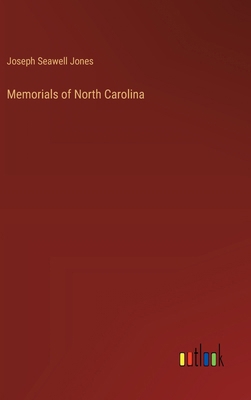 Memorials of North Carolina 3385574773 Book Cover