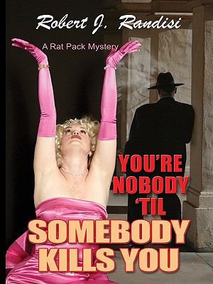 You're Nobody 'Til Somebody Kills You (A Rat Pa... [Large Print] 1410421481 Book Cover