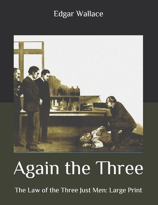 Again the Three: The Law of the Three Just Men:... B087HC33H2 Book Cover